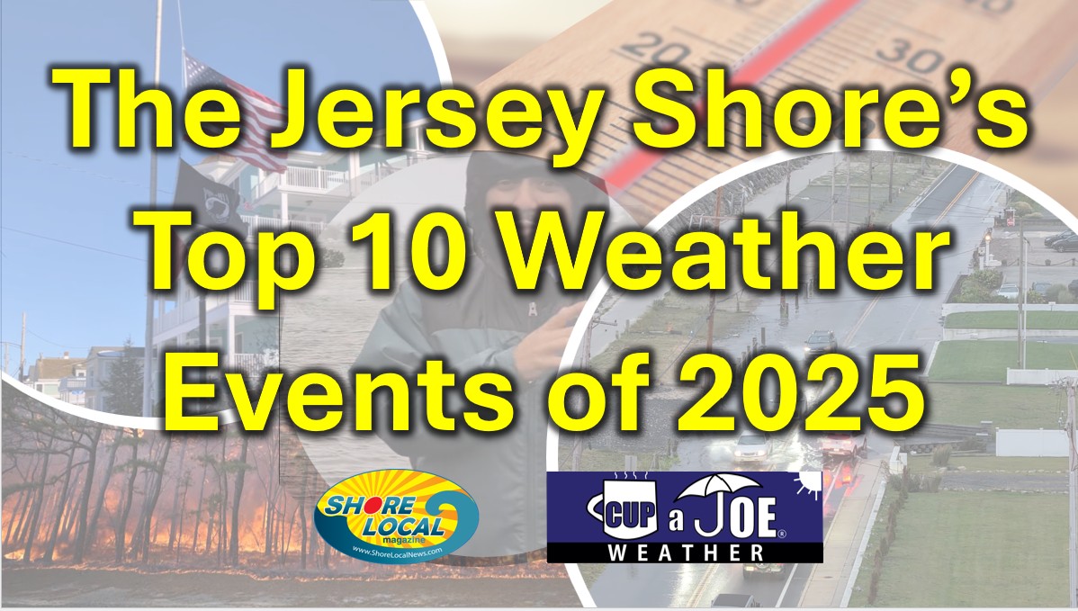 The Jersey Shore’s Top 10 Weather Events of 2025