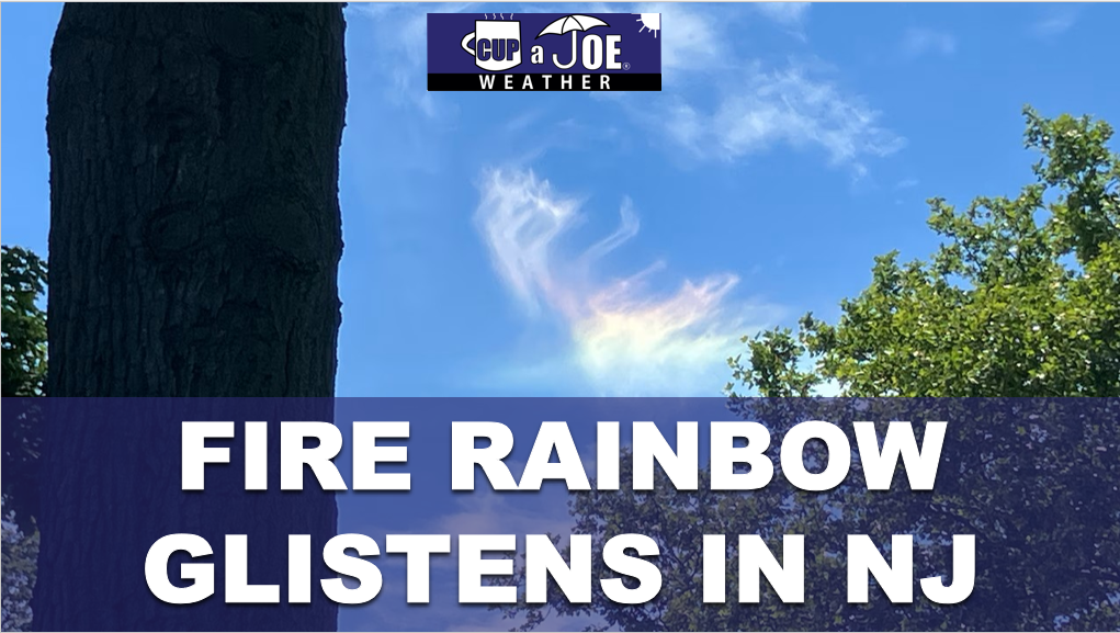 “Fire Rainbow” lights up the NJ sky Tuesday (5/26). Here’s why it happened.